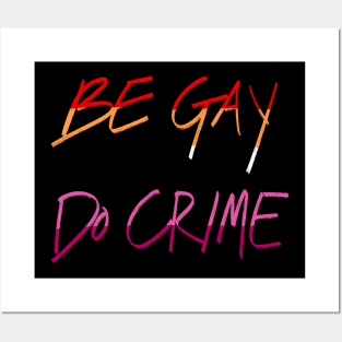 Be Lesbian Do Crime Posters and Art